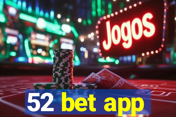 52 bet app